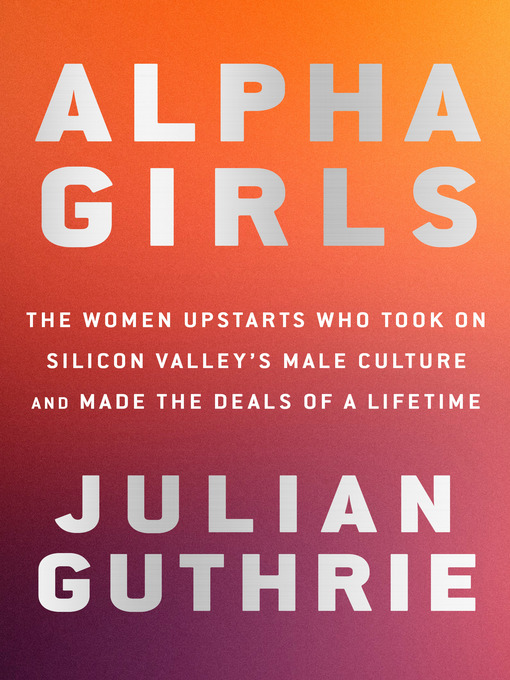 Title details for Alpha Girls by Julian Guthrie - Wait list